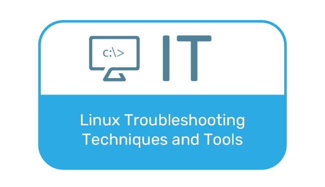 Linux Troubleshooting Techniques and Tools